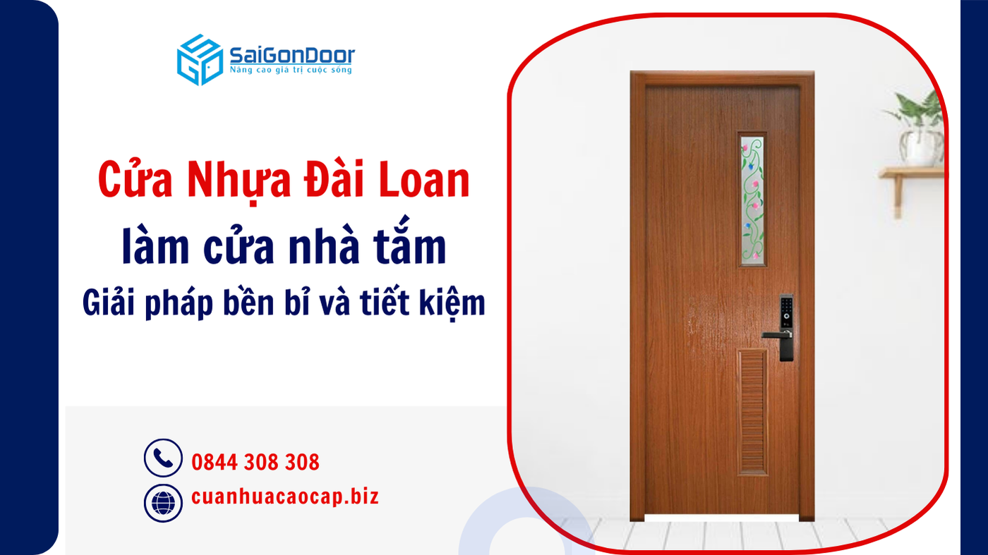 Cửa nhựa Đài Loan làm cửa nhà tắm - Giải pháp bền bỉ và tiết kiệm