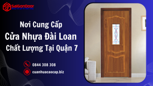 Nơi Cung Cấp Cửa Nhựa Đài Loan Chất Lượng Tại Quận 7